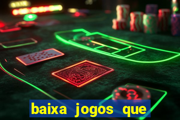 baixa jogos que ganha dinheiro de verdade